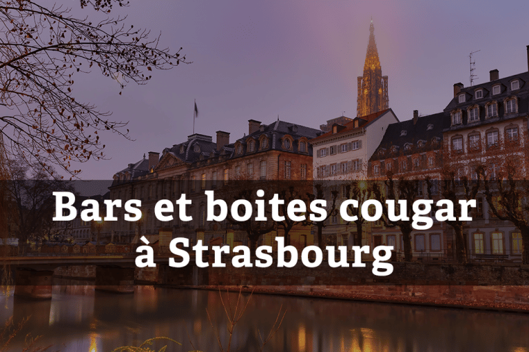 bars et boites cougar à Strasbourg